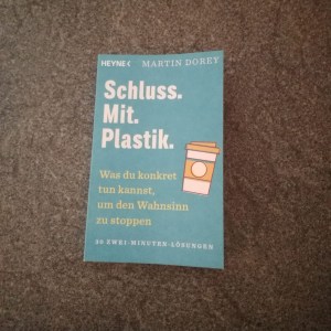 Sachbuch: Schluss.Mit.Plastik. Martin Dorey